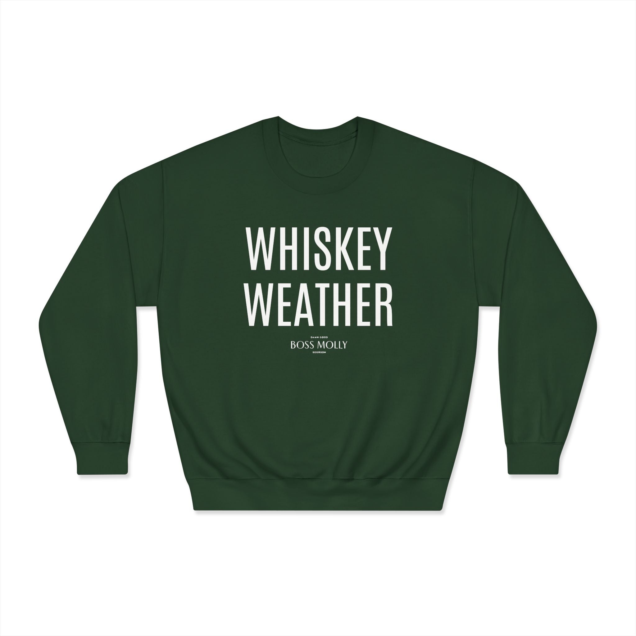 Boss Molly Unisex Whiskey Weather Sweatshirt | Cozy Crewneck for Fall, Gift for Whiskey Lovers, Casual Wear, Autumn Vibes, Men’s & Women’s Apparel